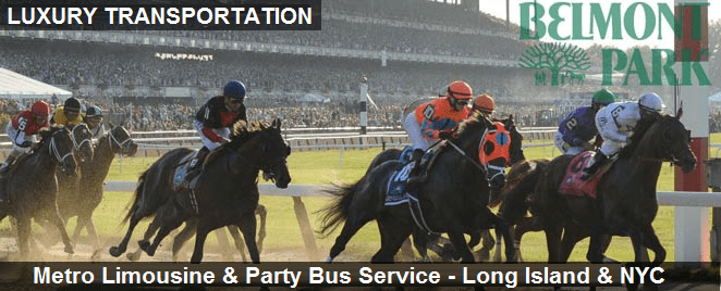 Belmont Racetrack Luxury Transportation Long Island & NYC - Metro Limousine & Party Bus Service